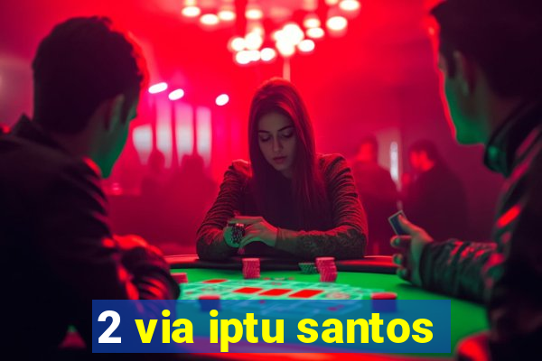 2 via iptu santos